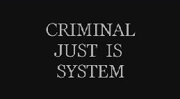 Criminal Just is System